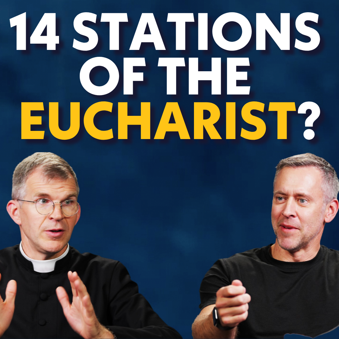 The 14 Stations of the Eucharist | Fr. Jonathan Meyer