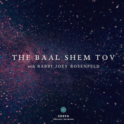 The Baal Shem Tov 2: You Are Where Your Thoughts Are
