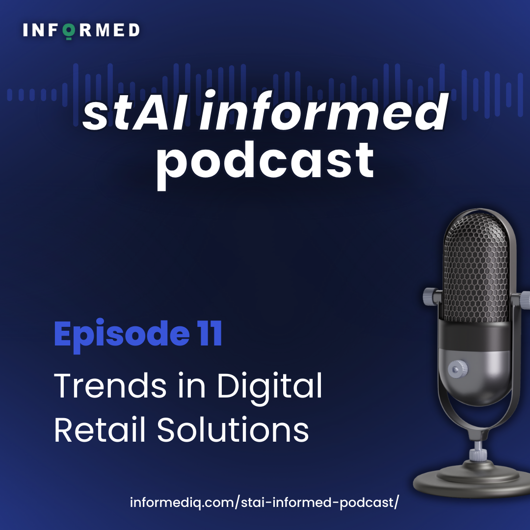 Ep 11: Trends in Digital Retail Solutions