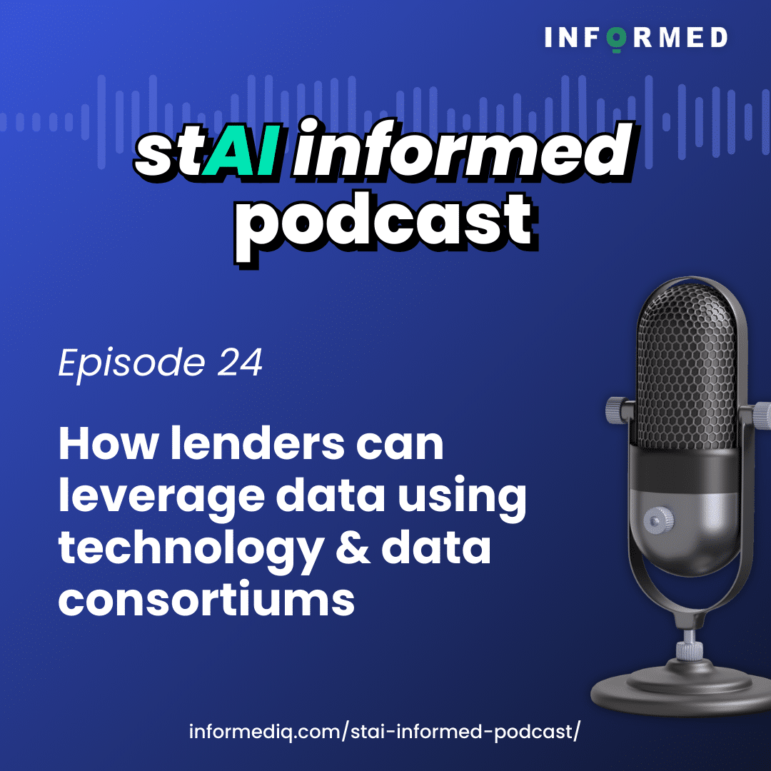 Ep 24: How Lenders Can Leverage Data Using Technology & Data Consortiums