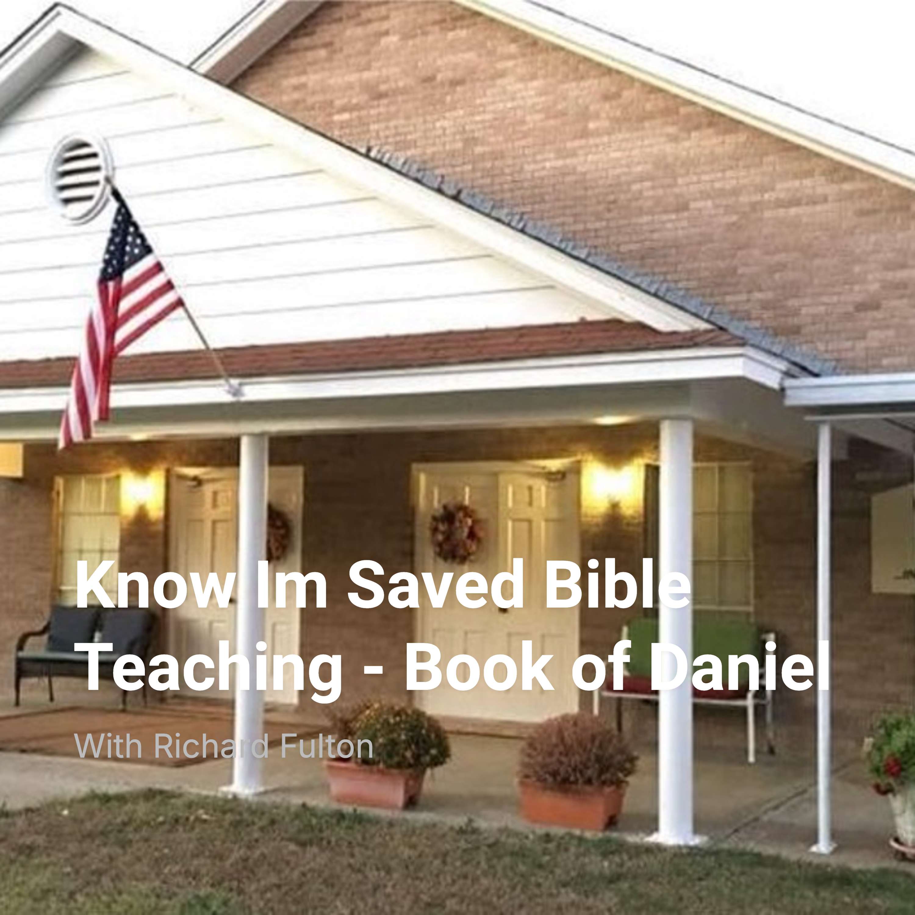 Know Im Saved Bible Teaching - Book of Daniel