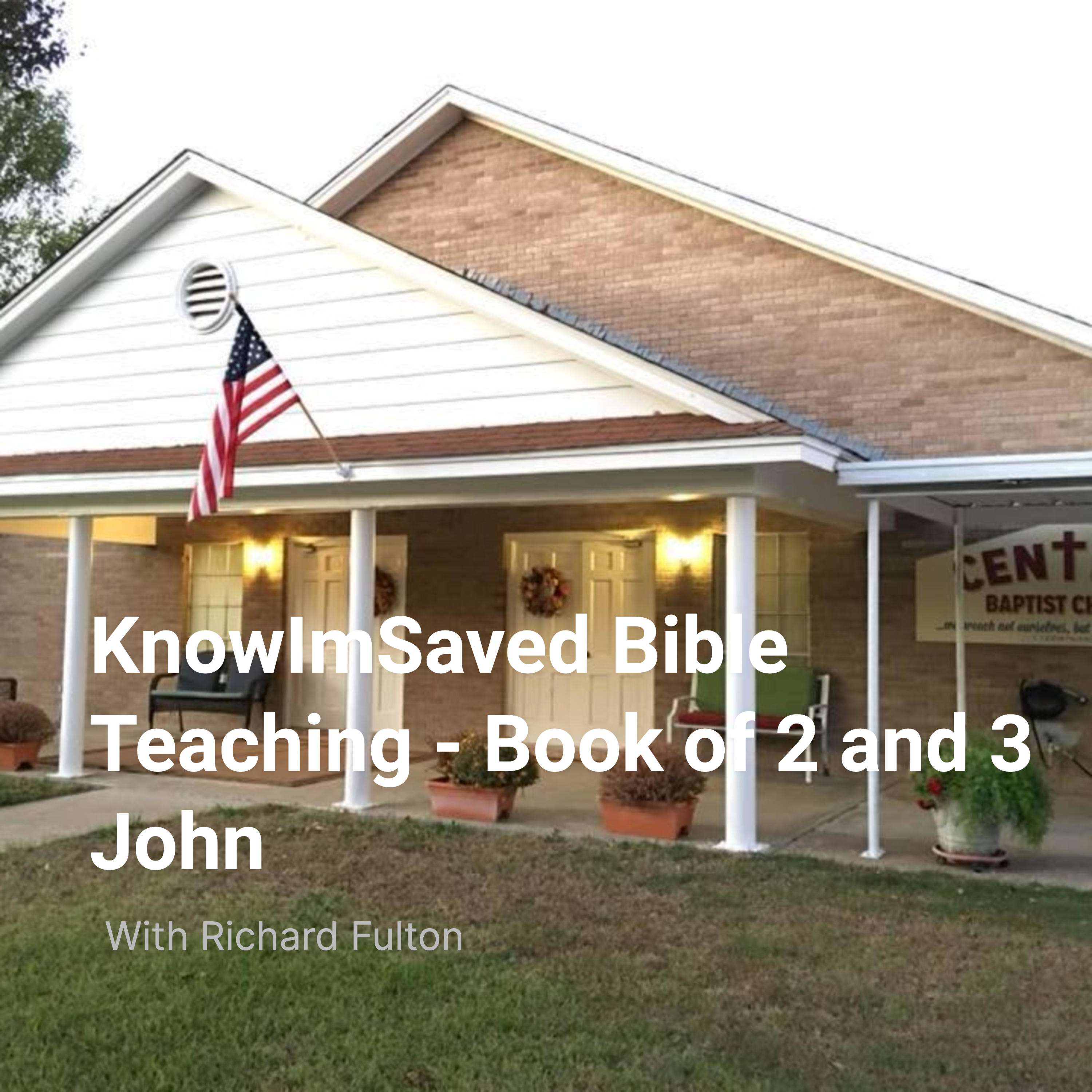 Know Im Saved Bible Teaching - Book of 2 and 3 John