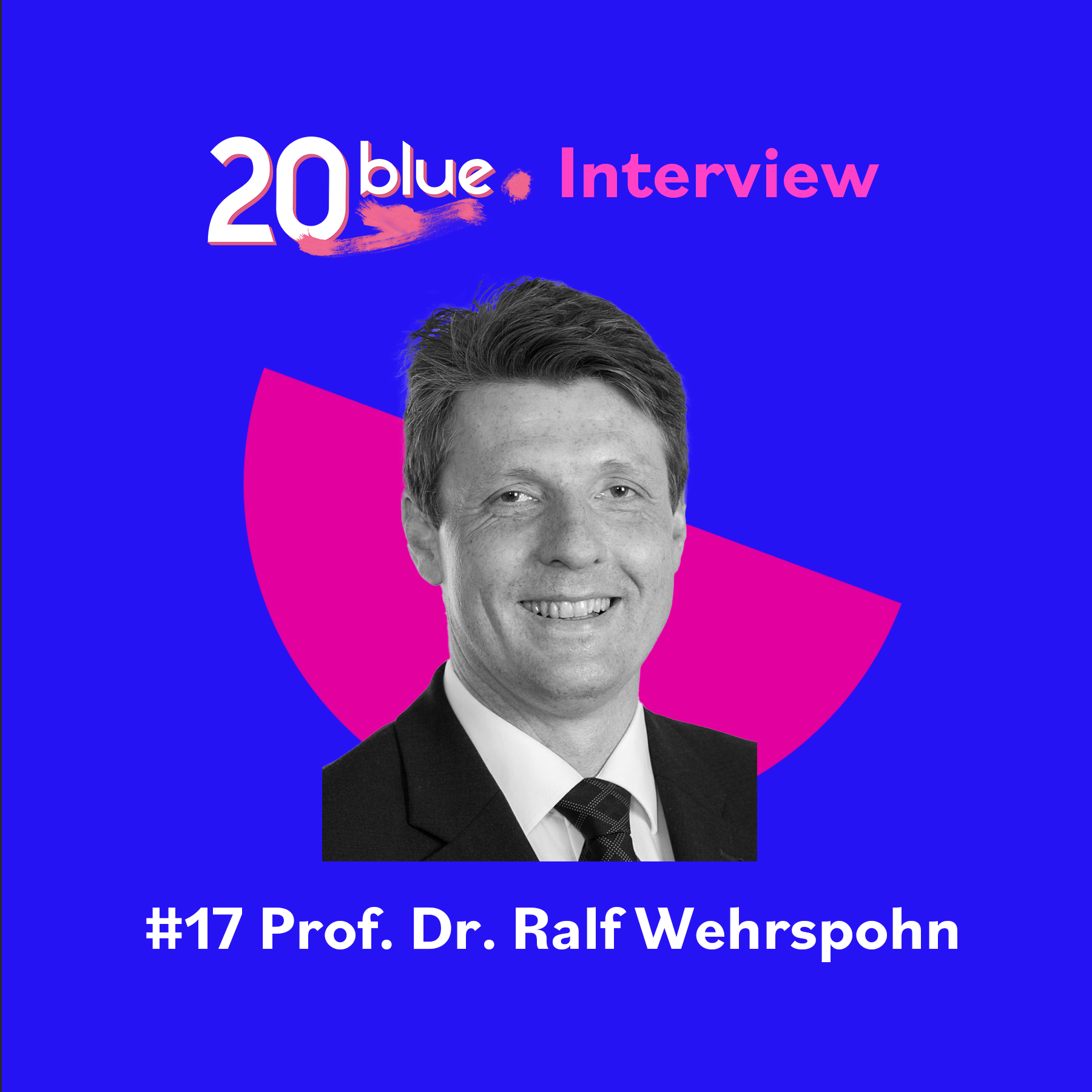 20blue minutes #17: Prof. Dr. Ralf Wehrspohn