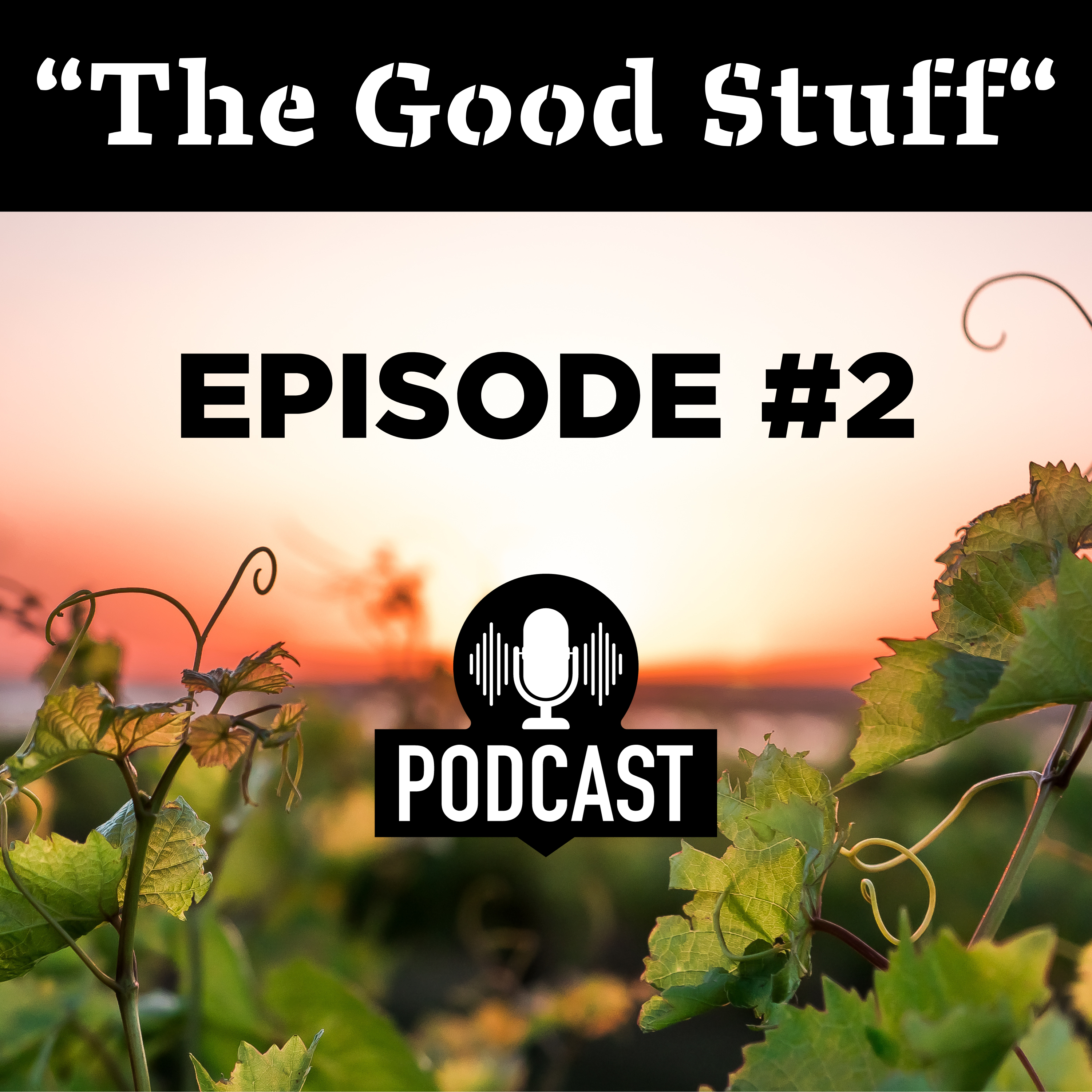 "The Good Stuff" - Episode 2: J Vineyards And Winery, Sparkling Wines, Harvest
