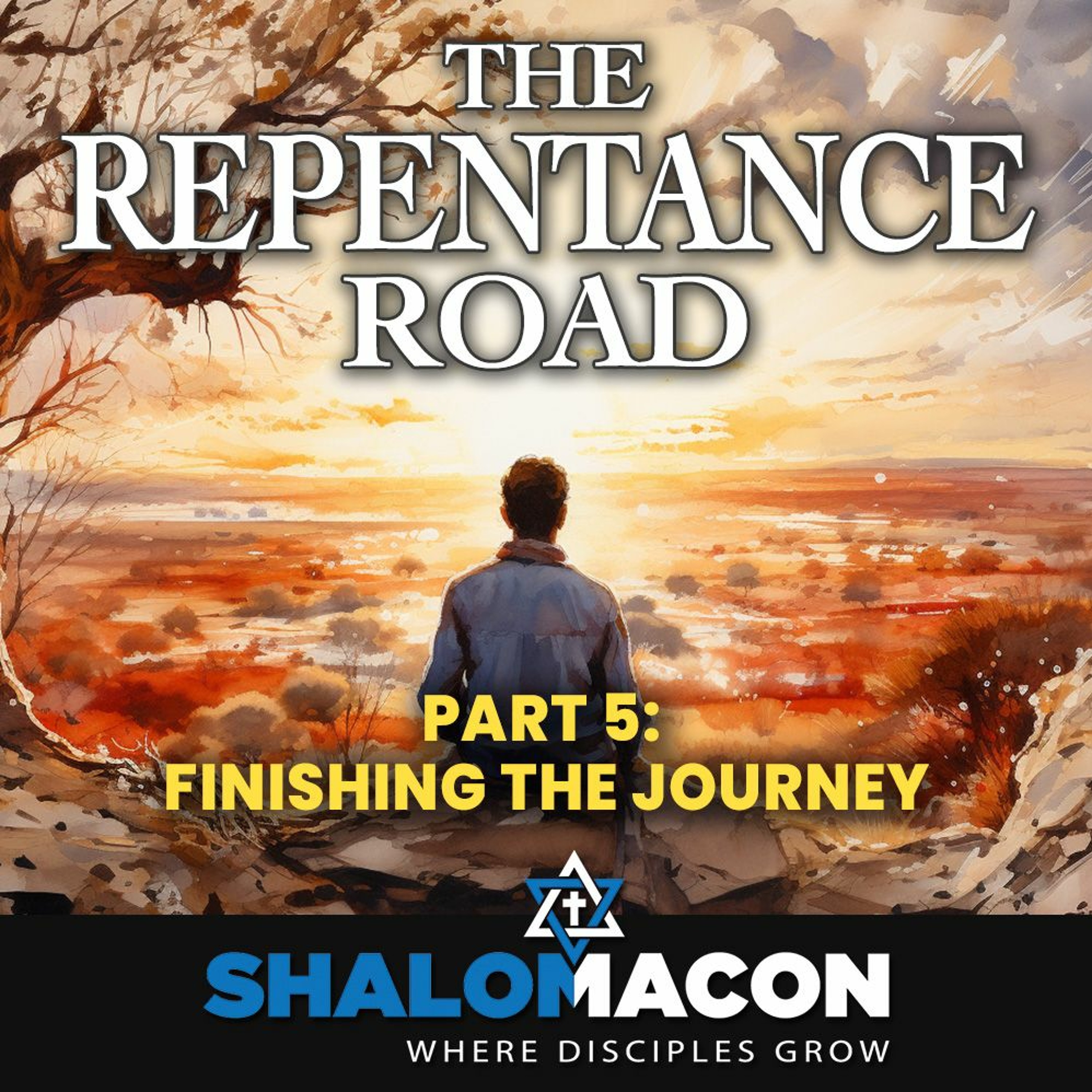 The Repentance Road, Part 5: Finishing the Journey