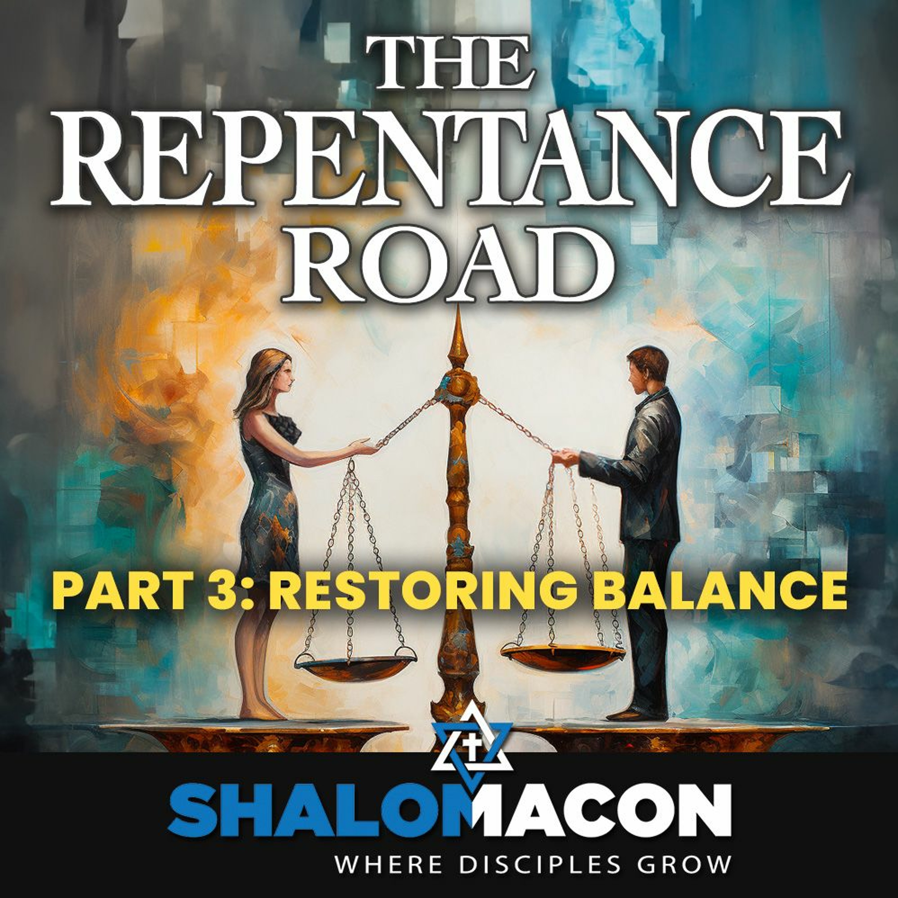 The Repentance Road, Part 3: Restoring Balance