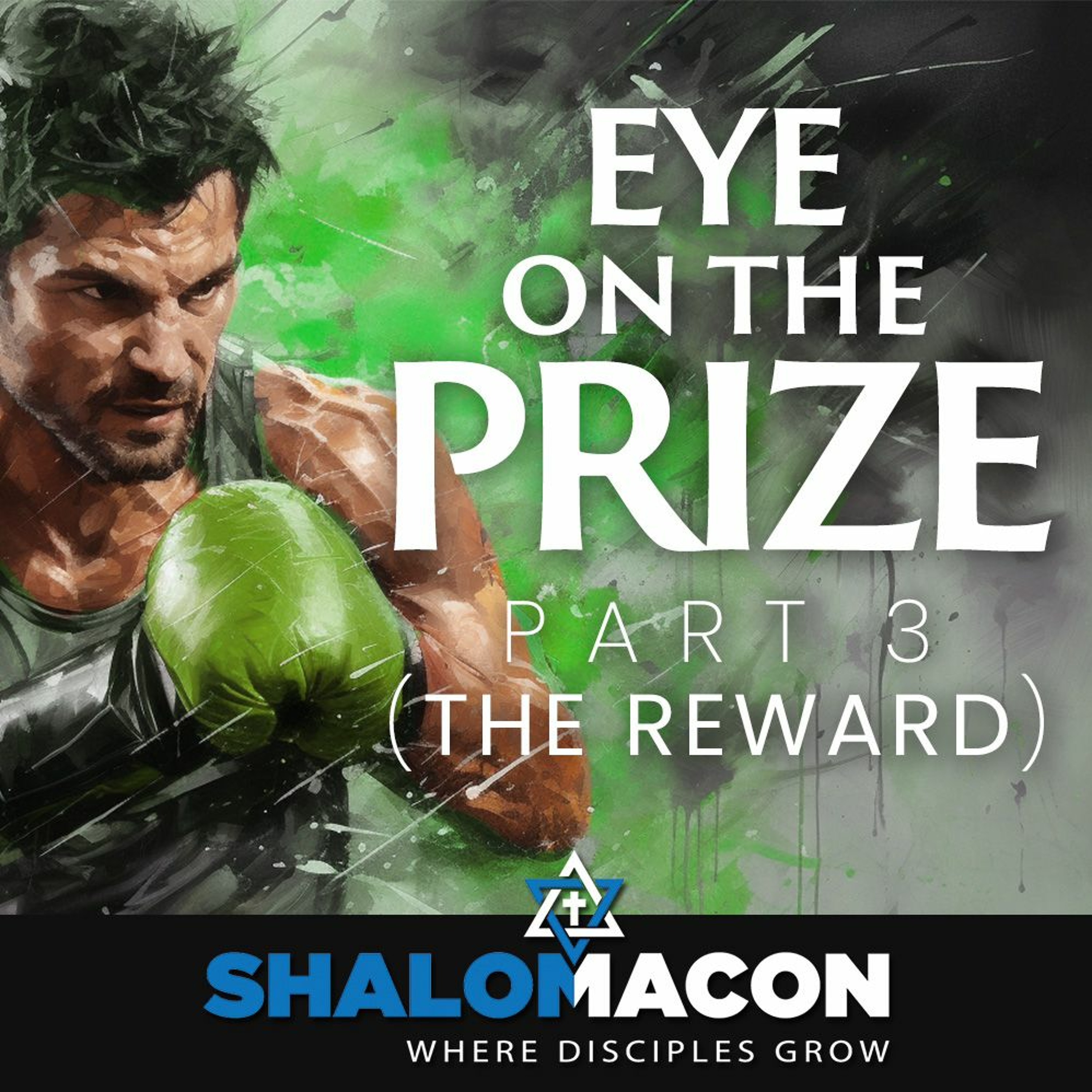Eye On The Prize - Part 3 (The Reward)