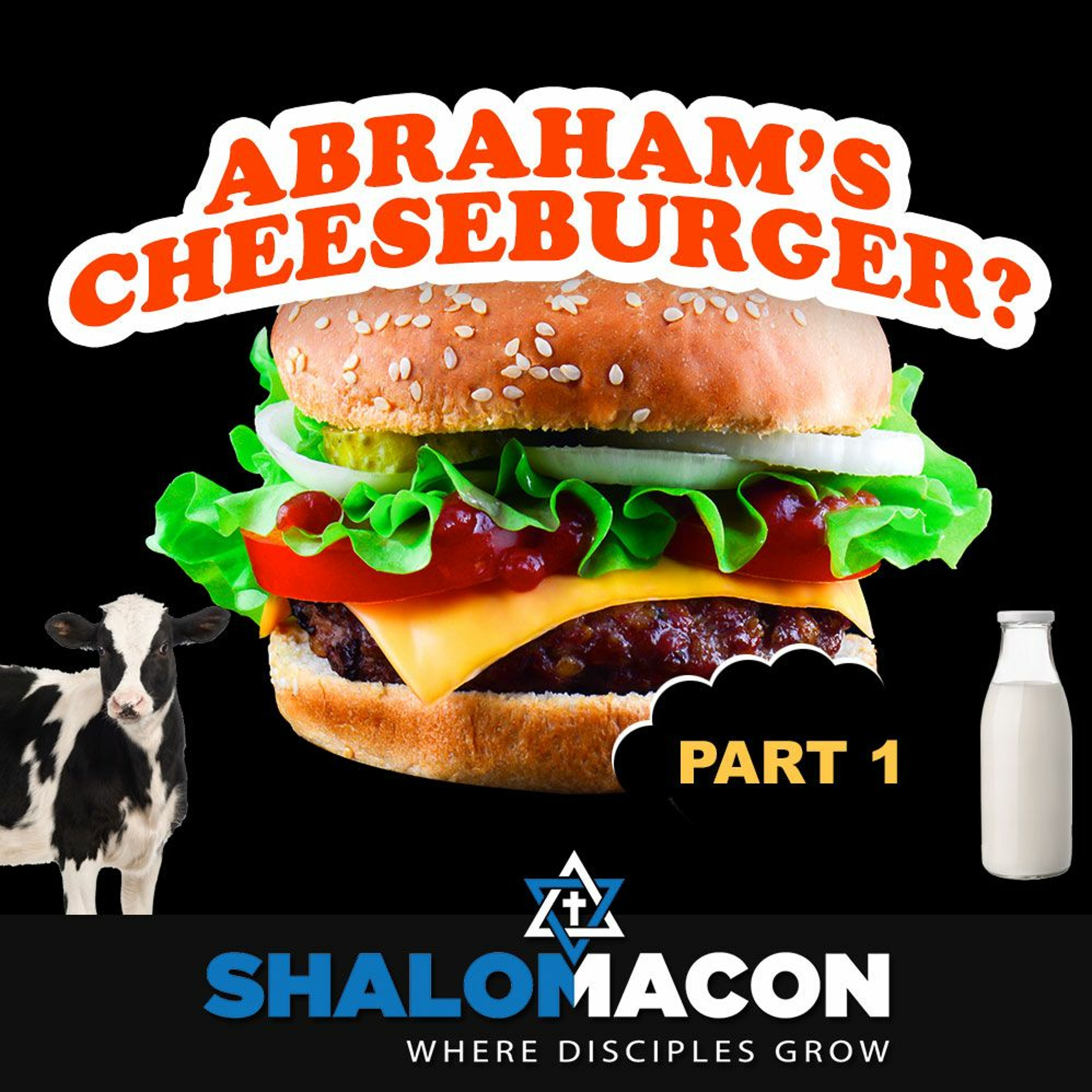 Abraham's Cheeseburger? - Part 1