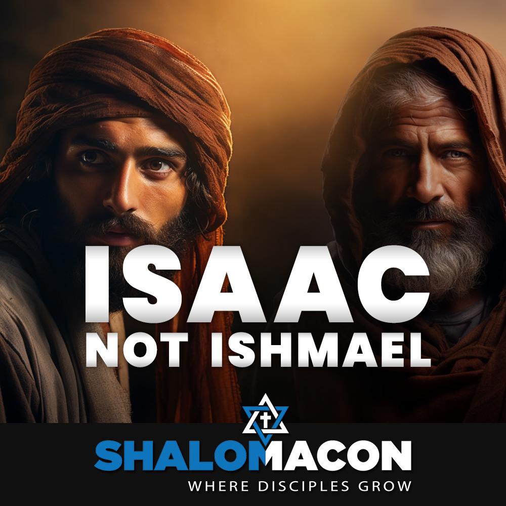 Isaac Not Ishmael