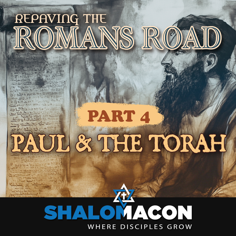 Part 4 — Repaving The Romans Road: Paul & Torah