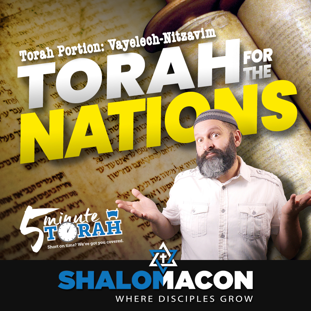 5 Minute Torah - Vayelech-Nitzavim - Torah for the Nations