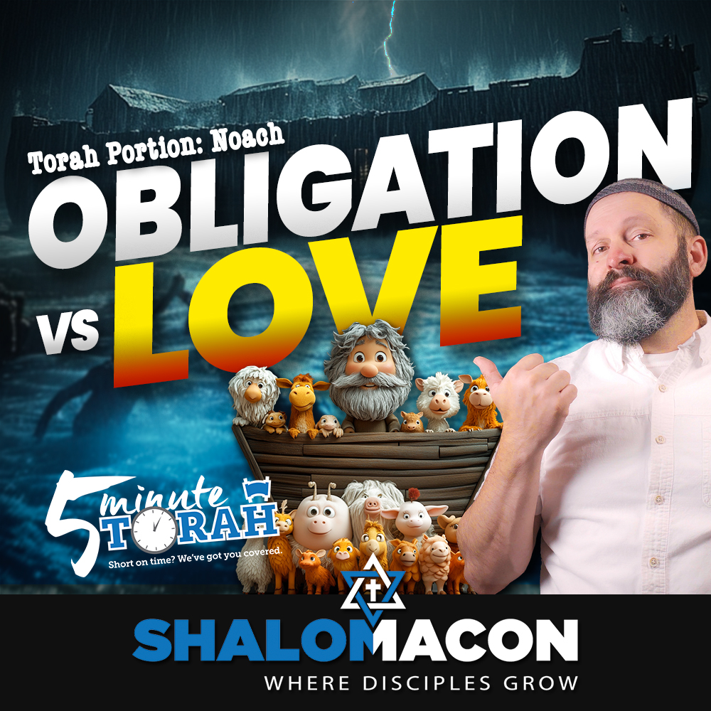 5 Minute Torah - Noach - Love vs Obligation