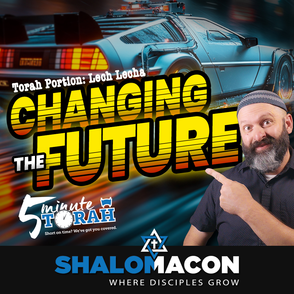 5 Minute Torah - Lech Lecha - Changing The Future