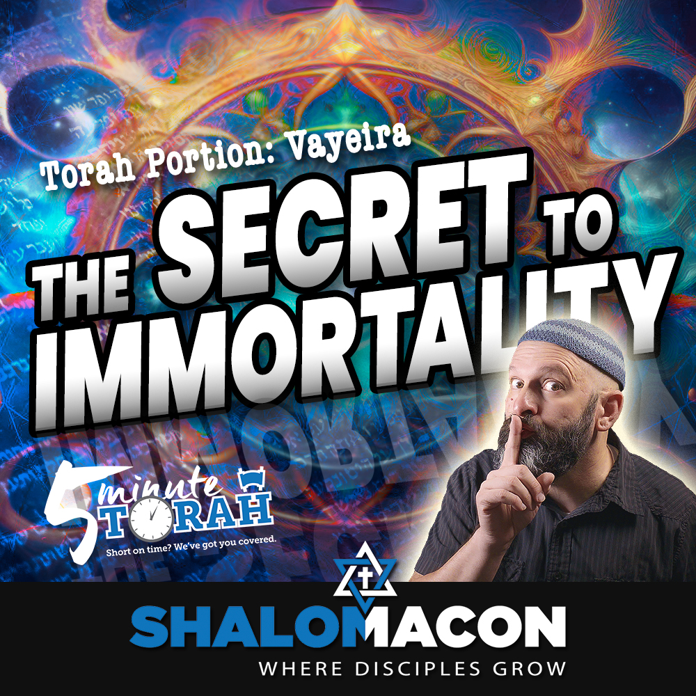 5 Minute Torah - Vayeira - The Secret To Immortality