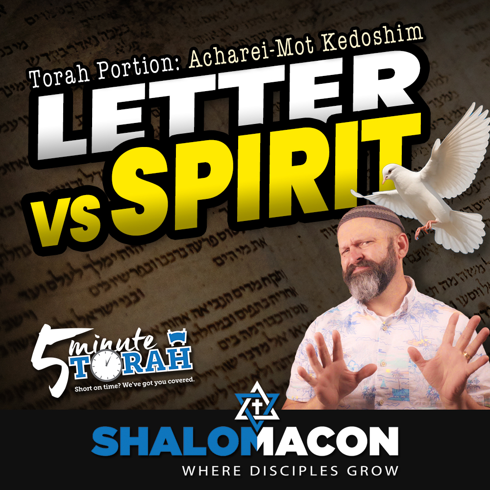 5 Minute Torah - Acharei Mot-Kedoshim | The Letter vs The Spirit