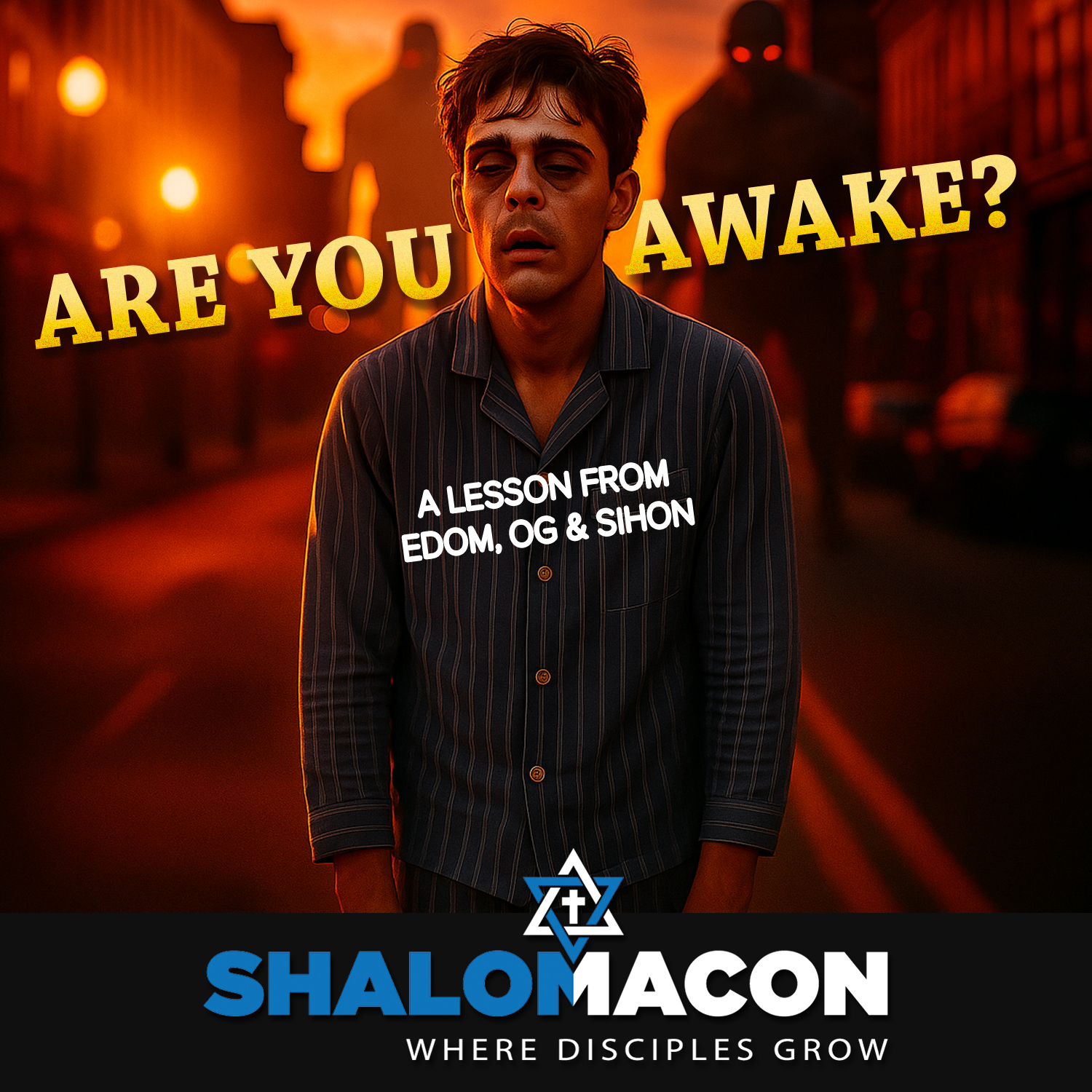 Are You Awake? A Lesson from Edom, Og & Sihon