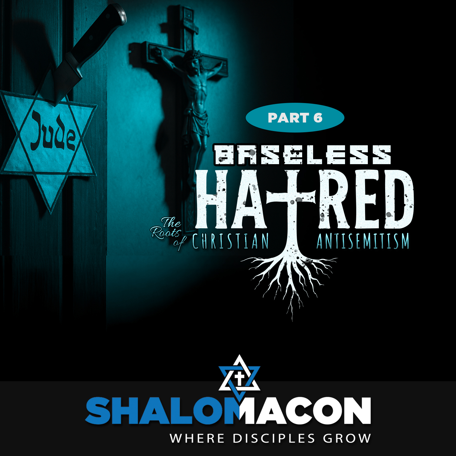 Part 6 - Baseless Hatred - Rewriting the Story