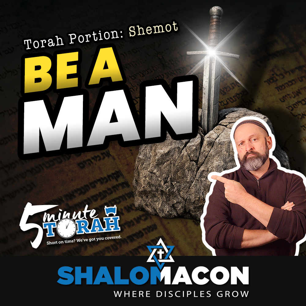 5 Minute Torah - Shemot - Be A Man