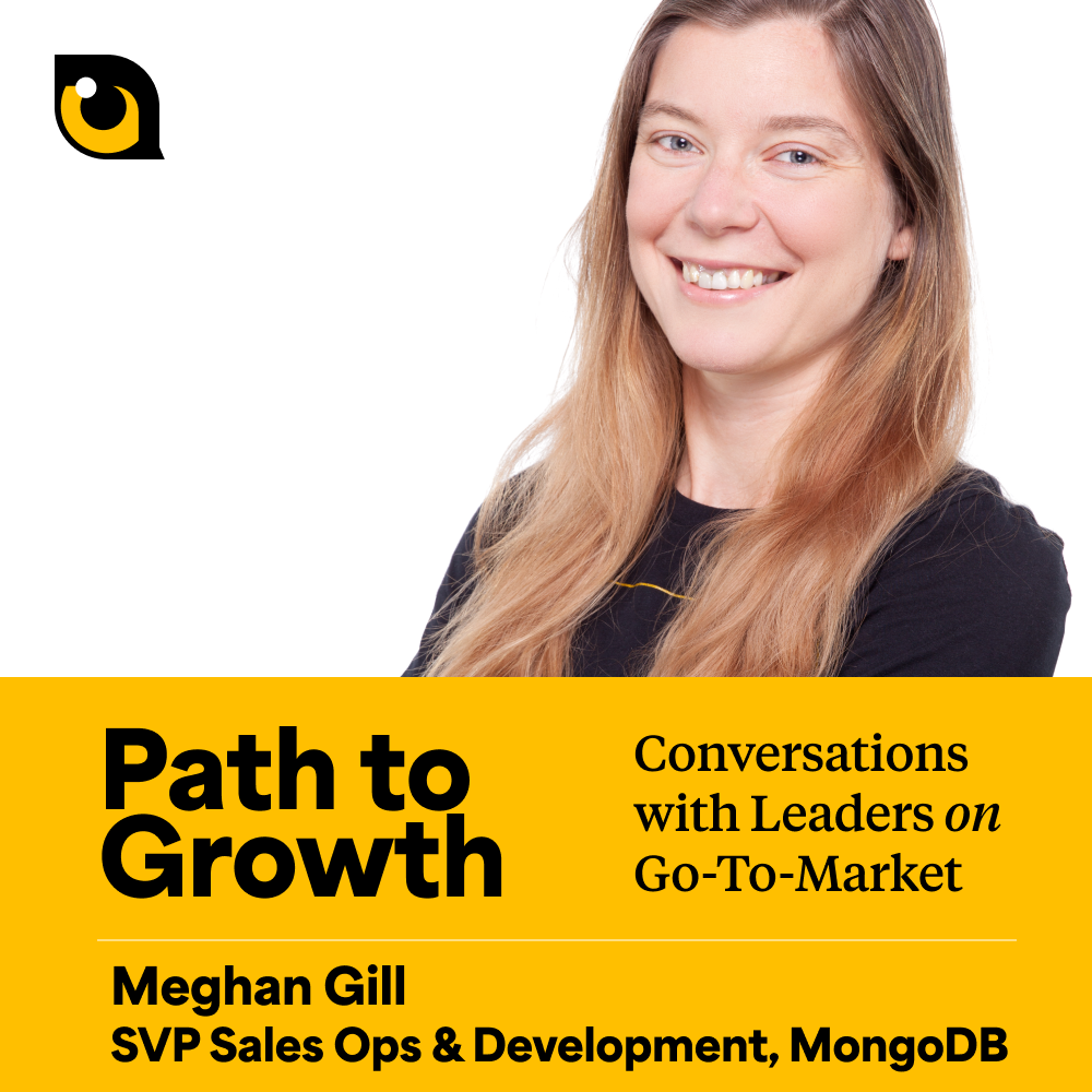 Meghan Gill, SVP Sales Ops & Development - MongoDB