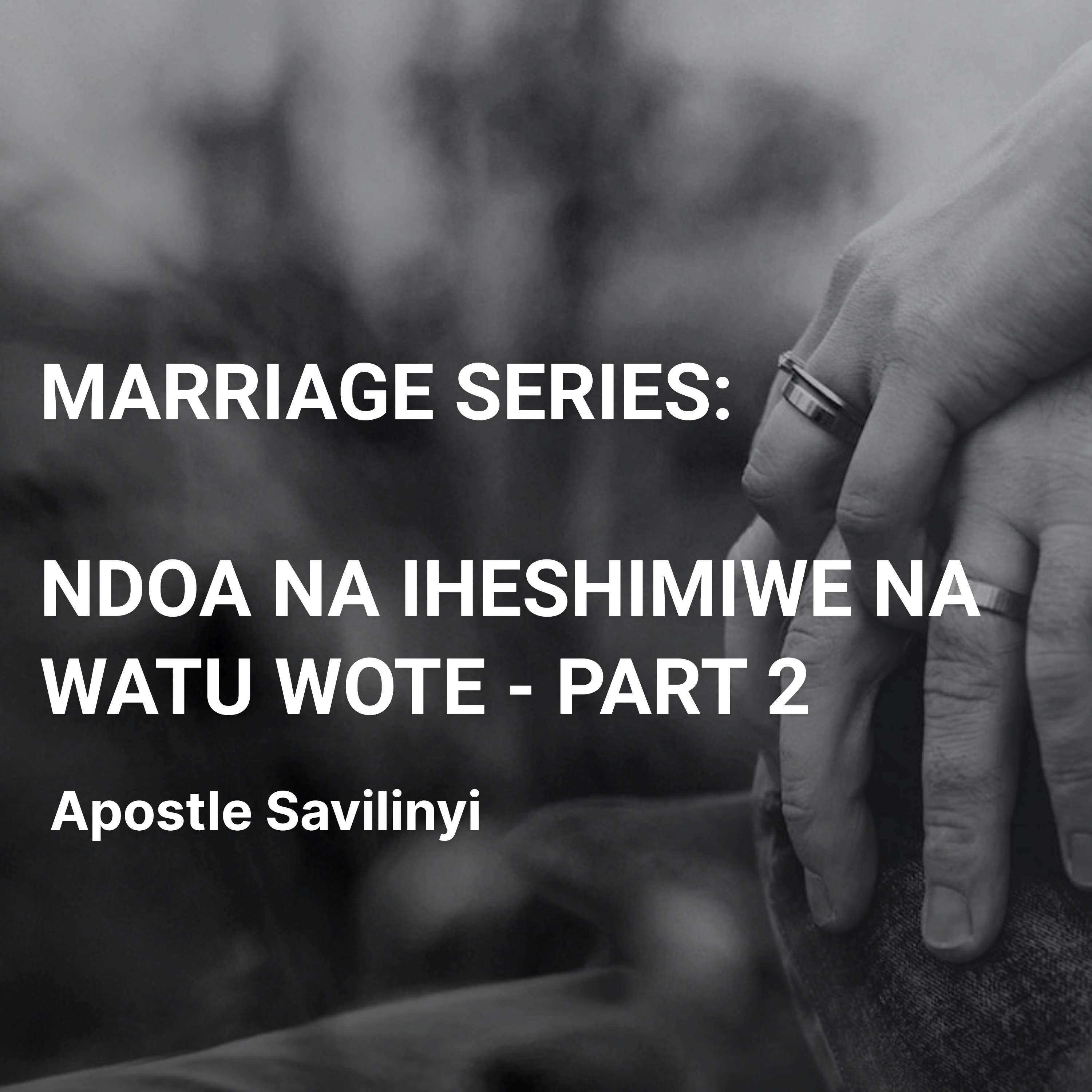 NDOA NA IHESHIMIWE NA WATU WOTE - PART 2 // APOSTLE SAVILINYI