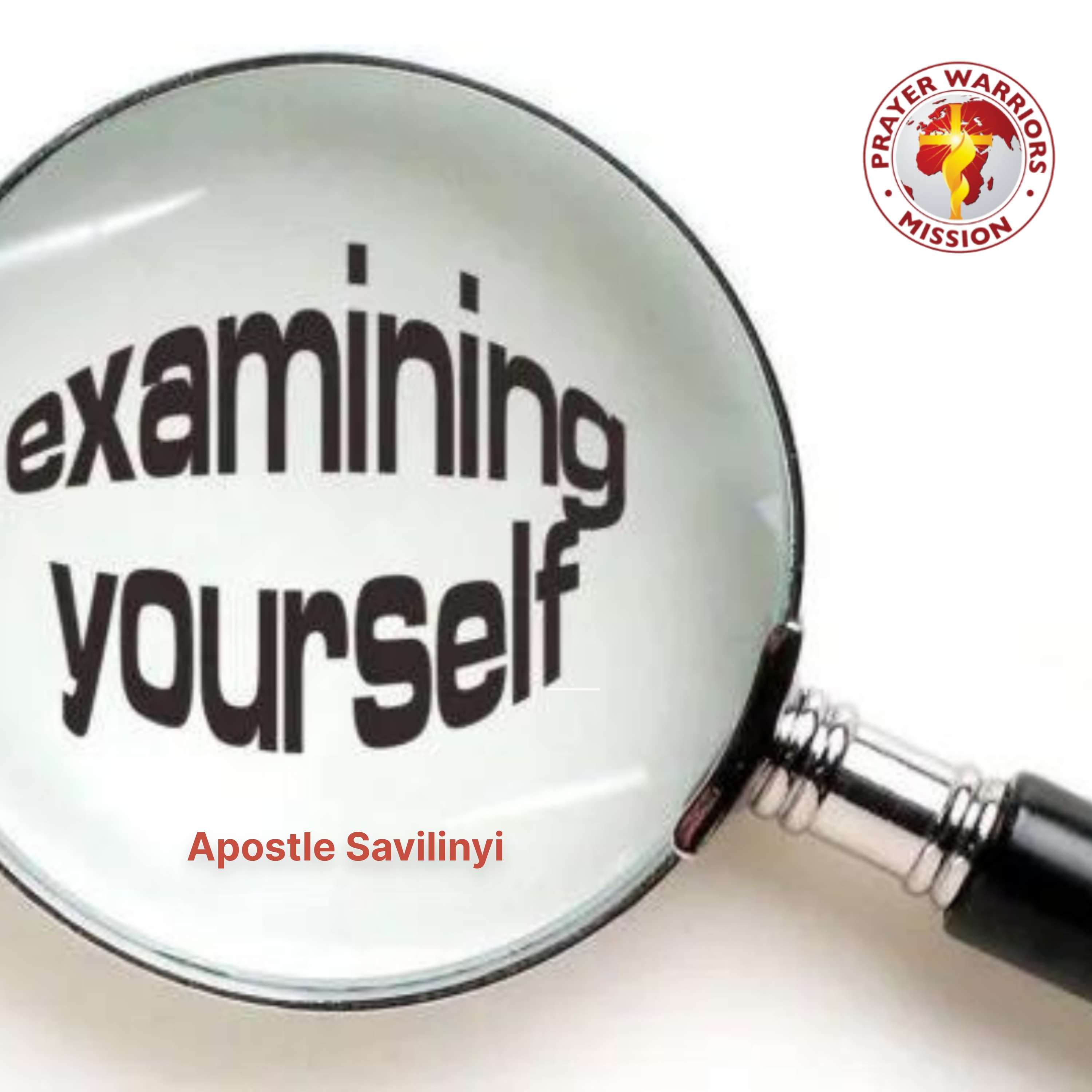 EXAMINING YOURSELF - PART ONE // APOSTLE SAVILINYI