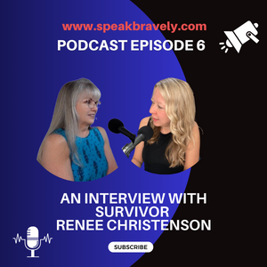 Episode 6 - A Survivor's Journey: Escaping Abuse and Overcoming Loss