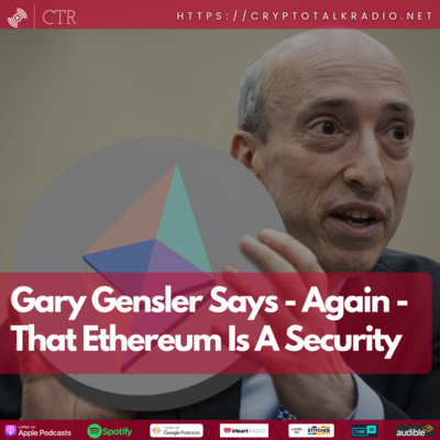 Gary Gensler Says - Again - That Ethereum Is A Security