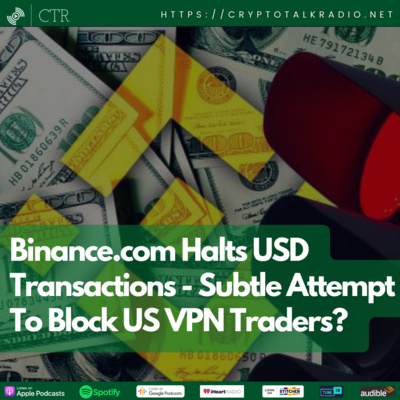 #Binance Halts #USD Transactions - Subtle Attempt To Block US VPN Traders?