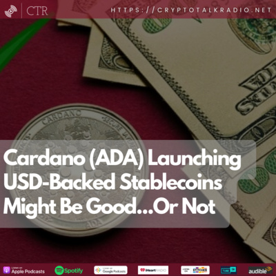 #Cardano (ADA) Launching USD-Backed Stablecoins Might Be Good...Or Not