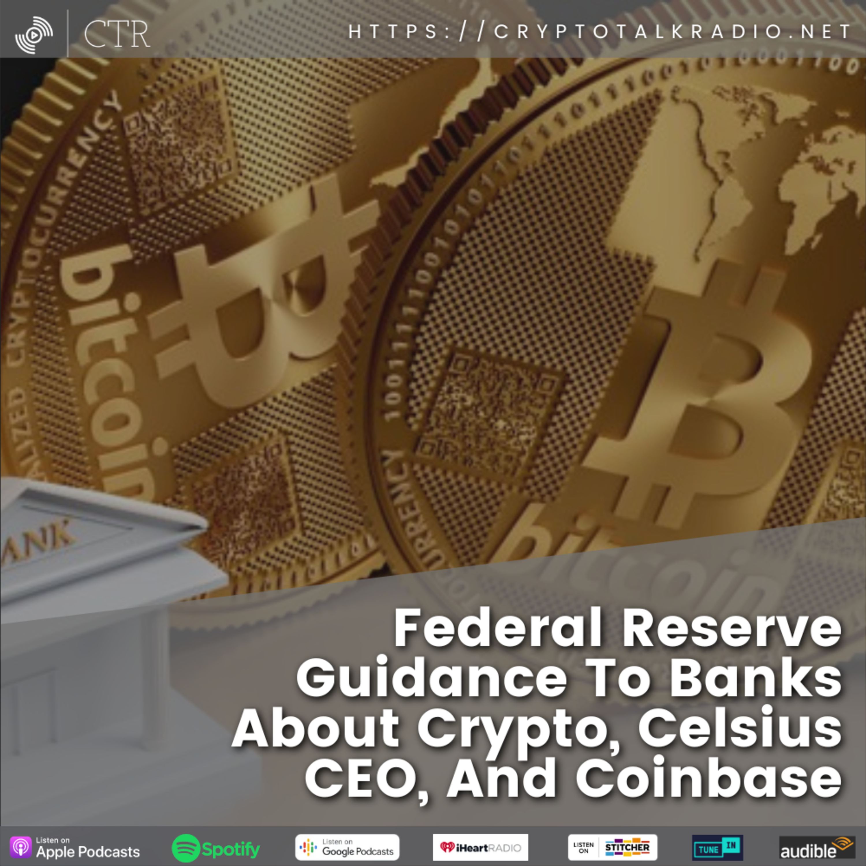 Federal Reserve Guidance To Banks About Crypto, #Celsius CEO Illicit Trading Before Bankruptcy, And #Coinbase
