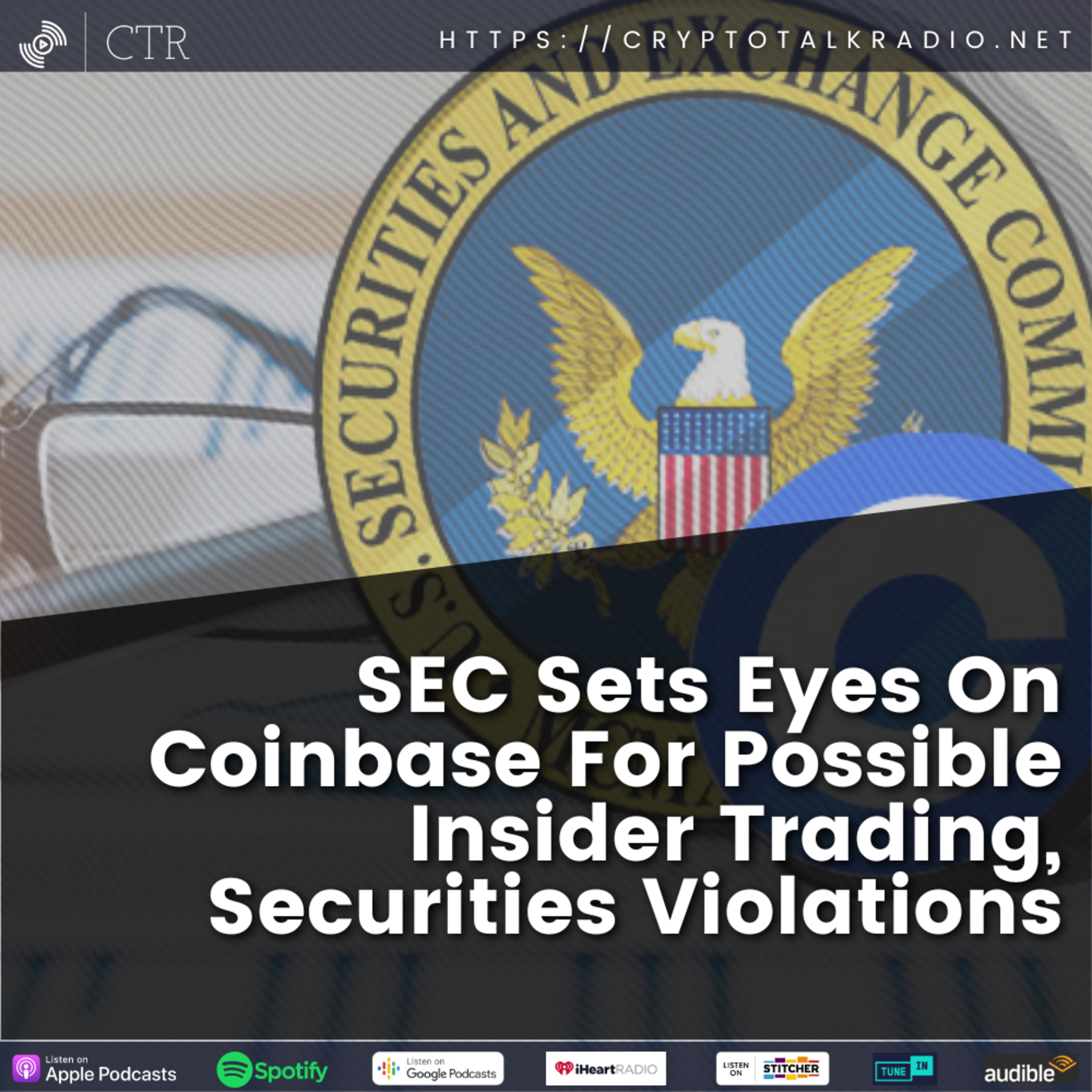 SEC Sets Eyes On Coinbase For Possible Insider Trading, Securities Violations. Also, We Still Think Crypto Needs To Grow Up, Seriously.