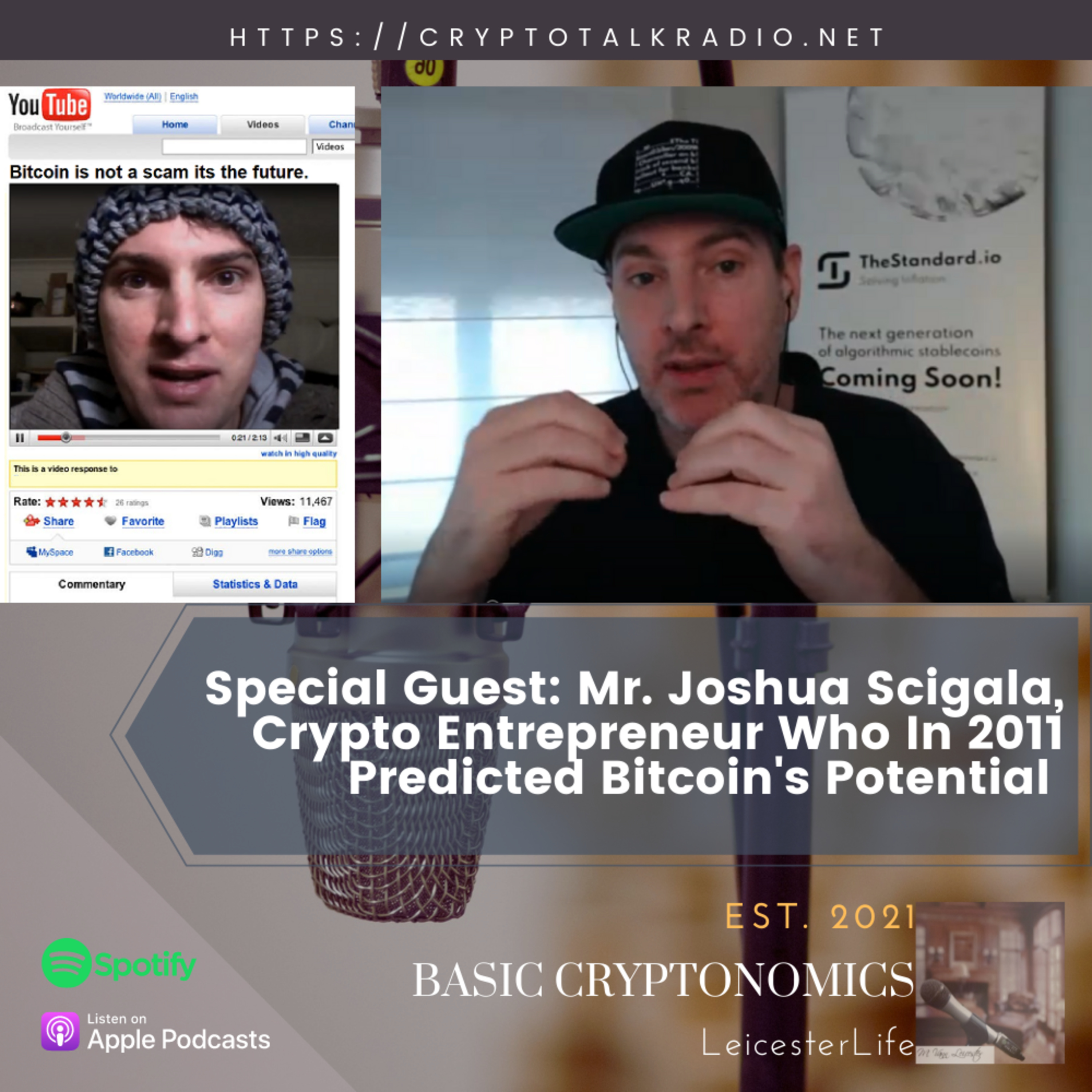 Special Guest: Mr. Joshua Scigala, Who Predicted The Rise Of Bitcoin And Cryptocurrency In An Impassioned 2011 YouTube Video (2023 Remaster)
