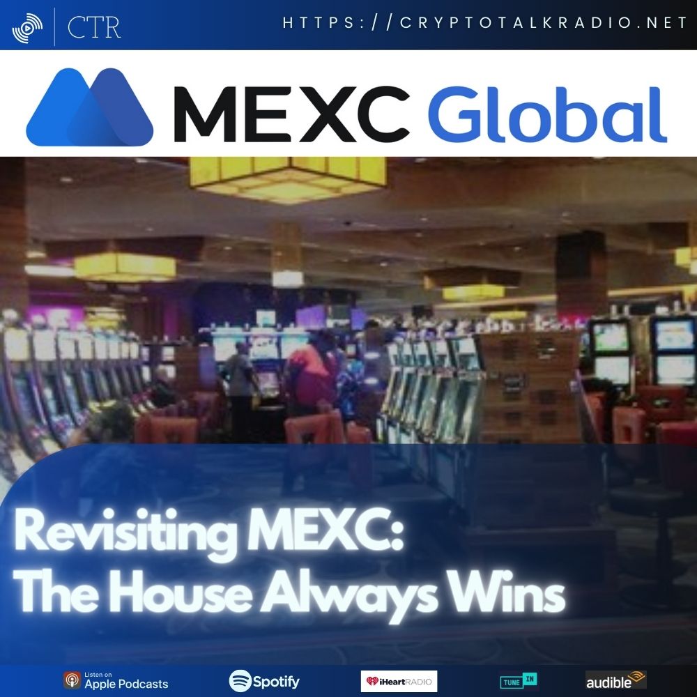 Revisiting #MEXC:  The House Always Wins