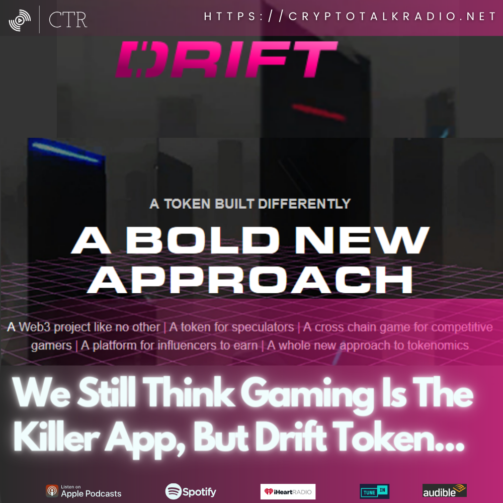 We Still Think Gaming Is The Killer App, But Drift Token...