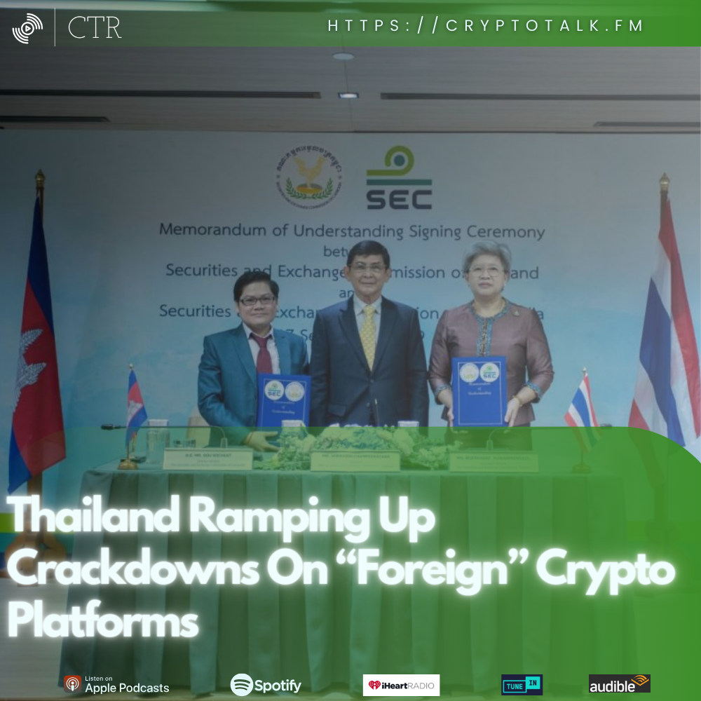 Thailand Ramping Up Crackdowns On “Foreign” Crypto Platforms (OOC)
