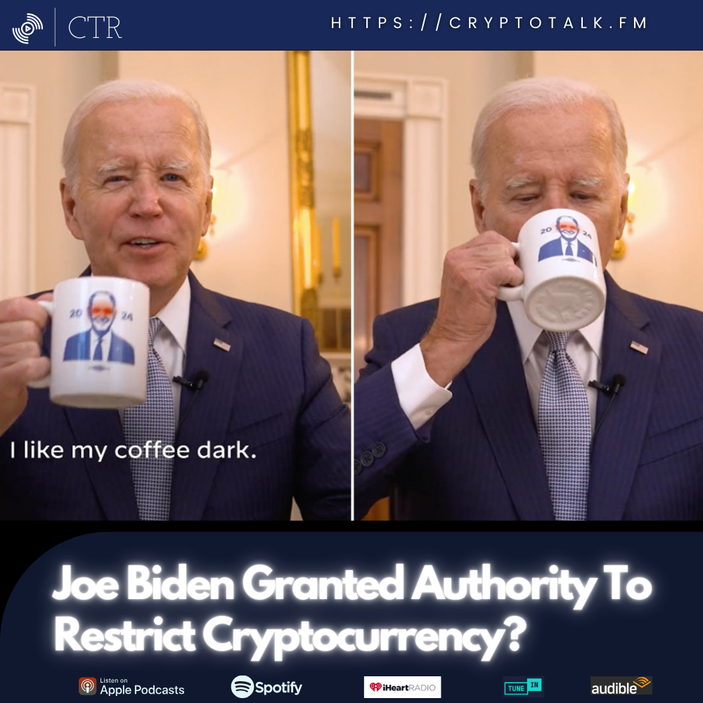 Joe #Biden Granted Authority To Restrict Cryptocurrency? (OOC)