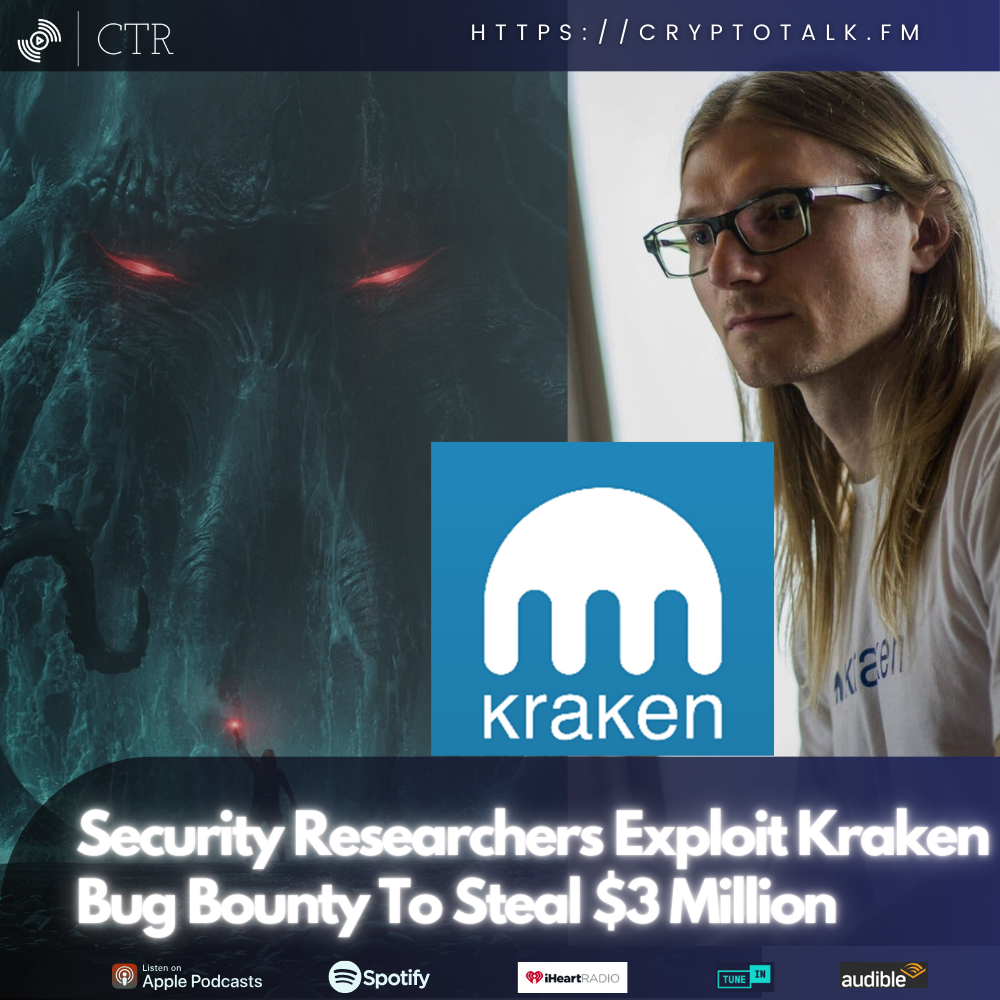 Security Researchers Exploit #Kraken Bug Bounty To Steal $3 Million (OOC)