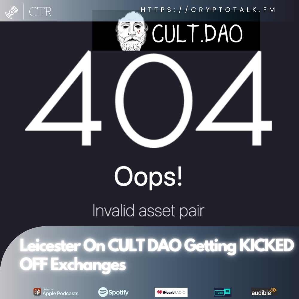 Leicester On #CULT DAO Getting KICKED OFF Exchanges (OOC)
