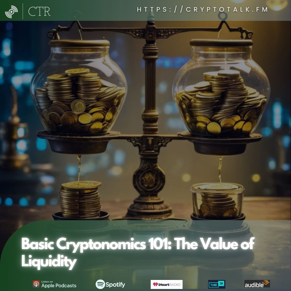 Basic Cryptonomics 101: The Value of Liquidity