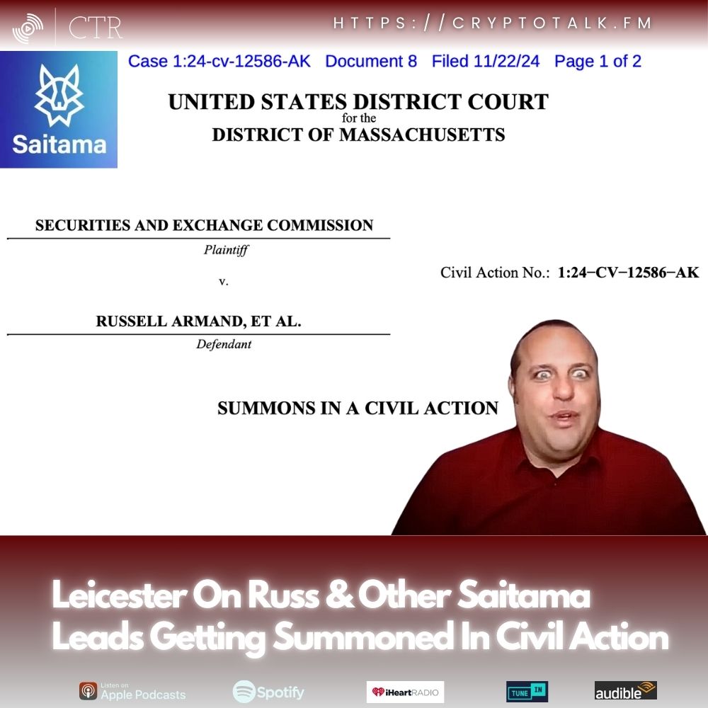 CryptoTalk.FM: Leicester On Russ & Other #Saitama Leads Getting Summoned In Civil Action (OOC)