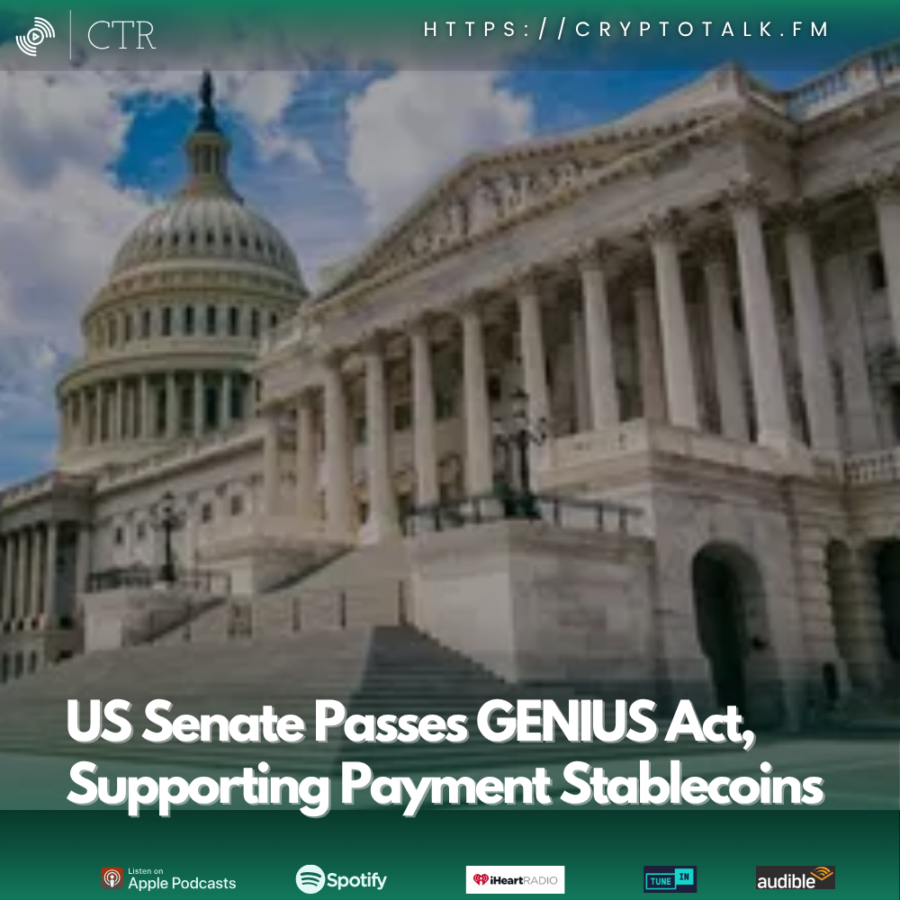US Senate Passes #GENIUS Act, Supporting Payment Stablecoins; Basic Cryptonomics 101 On Chart Predictions