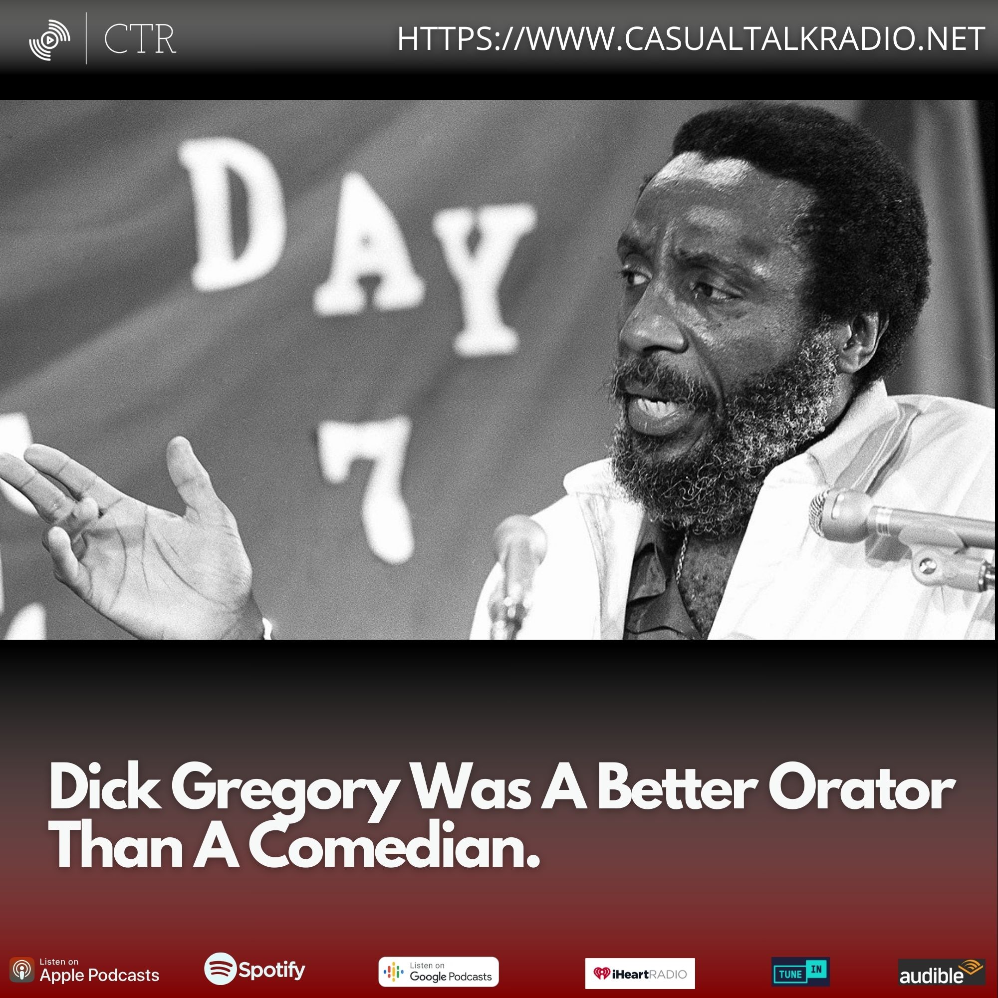 Dick Gregory Was A Better Orator Than A Comedian.