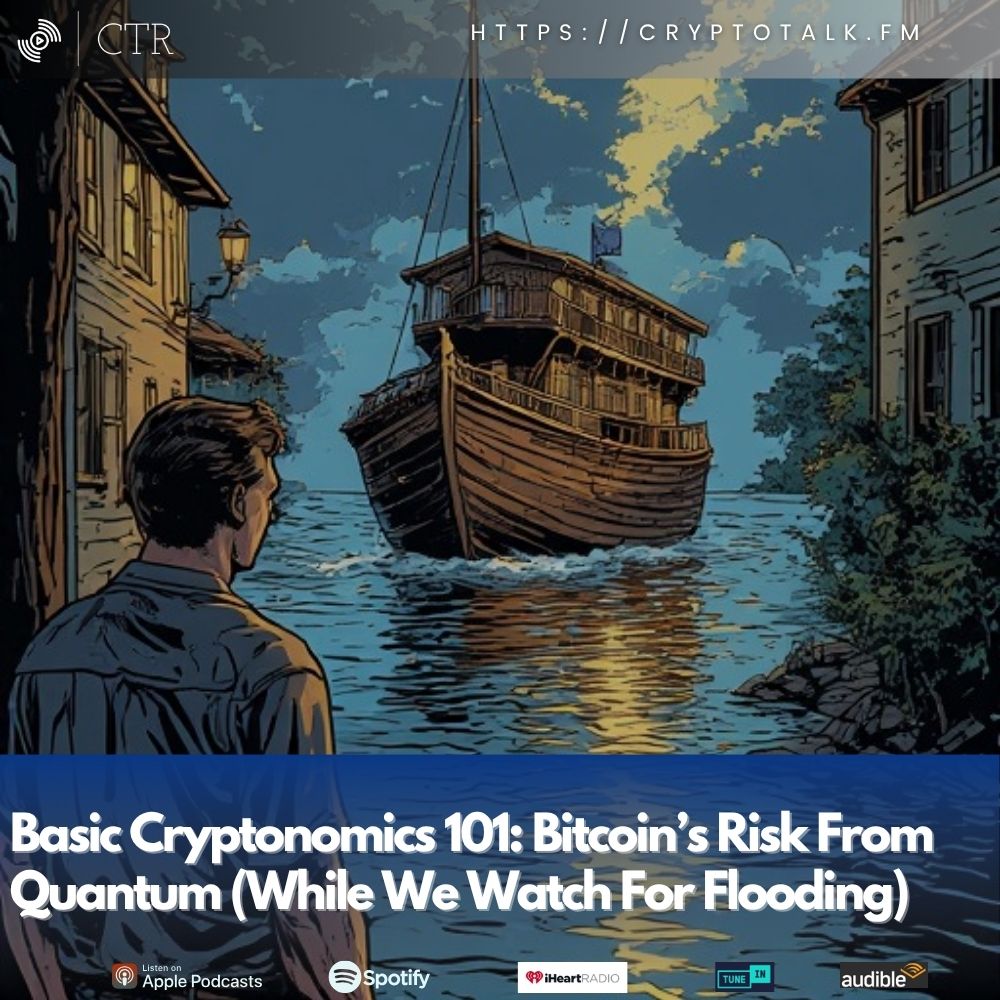 Basic Cryptonomics 101: Bitcoin’s Risk From Quantum (While We Watch For Flooding) Basic Cryptonomics 101: Bitcoin’s Risk From Quantum (While We Watch For Flooding)