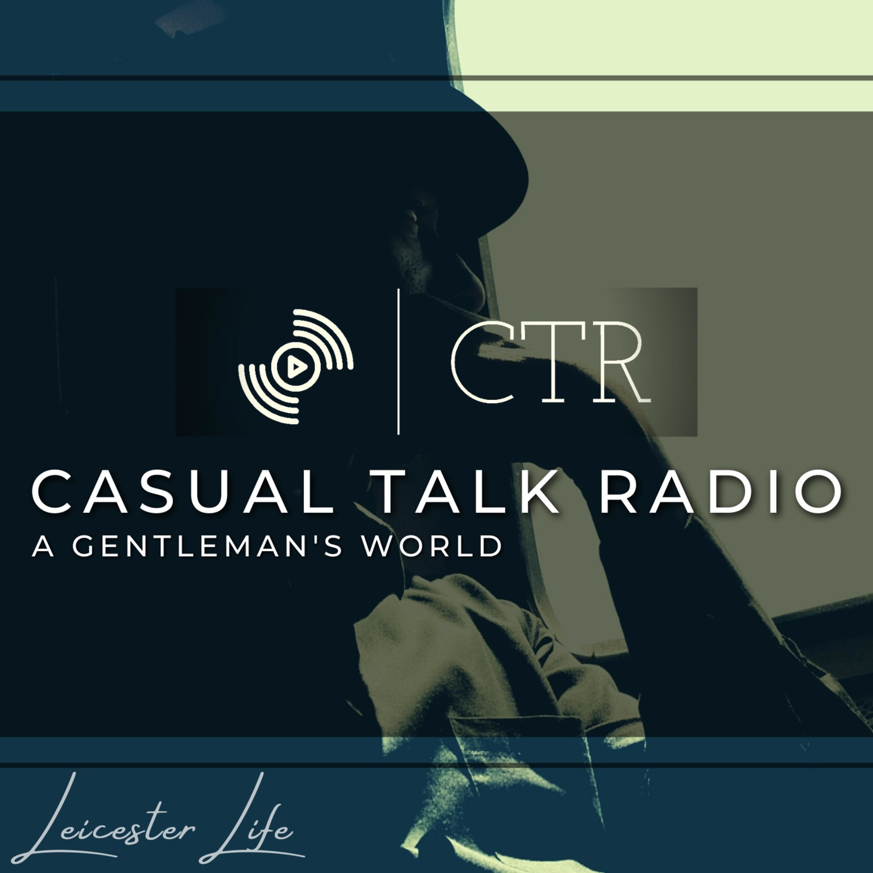 Casual Talk Radio: A Gentleman's World:CTR Group LLC