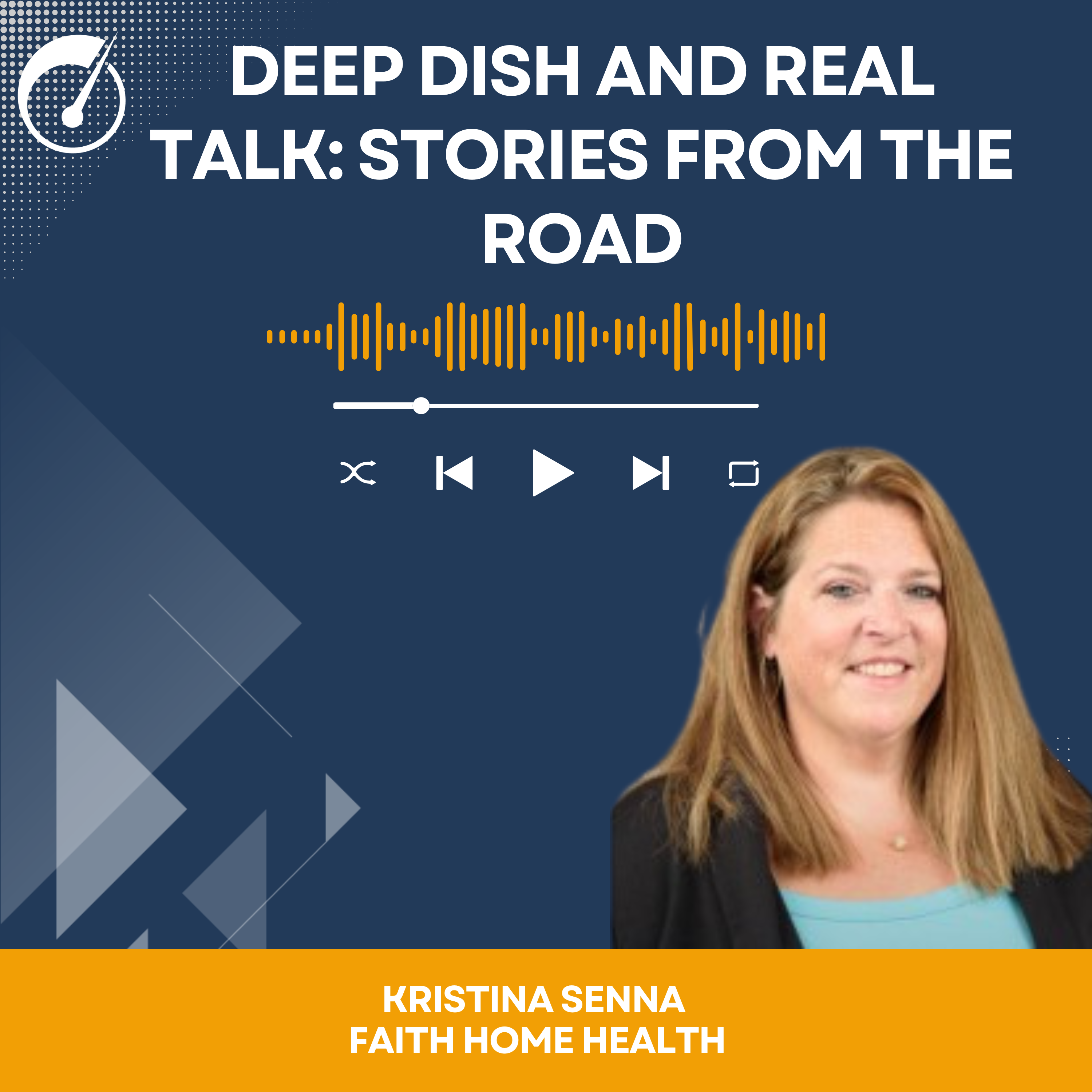 Deep Dish and Real Talk: Kristina Senna of Faith Home Health