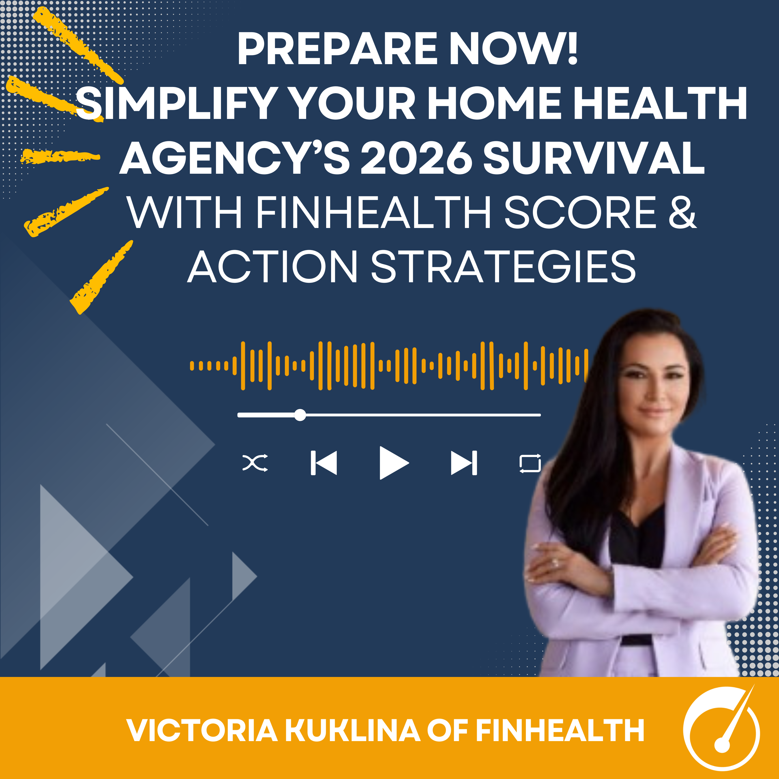 Prepare Now! Simplify Your Home Health Agency’s 2026 Survival—with FinHealth Score & Action Strategies