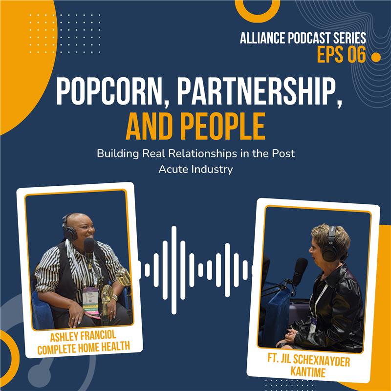 Popcorn, Partnerships, and People: Building Real Relationships in the Post Acute Industry