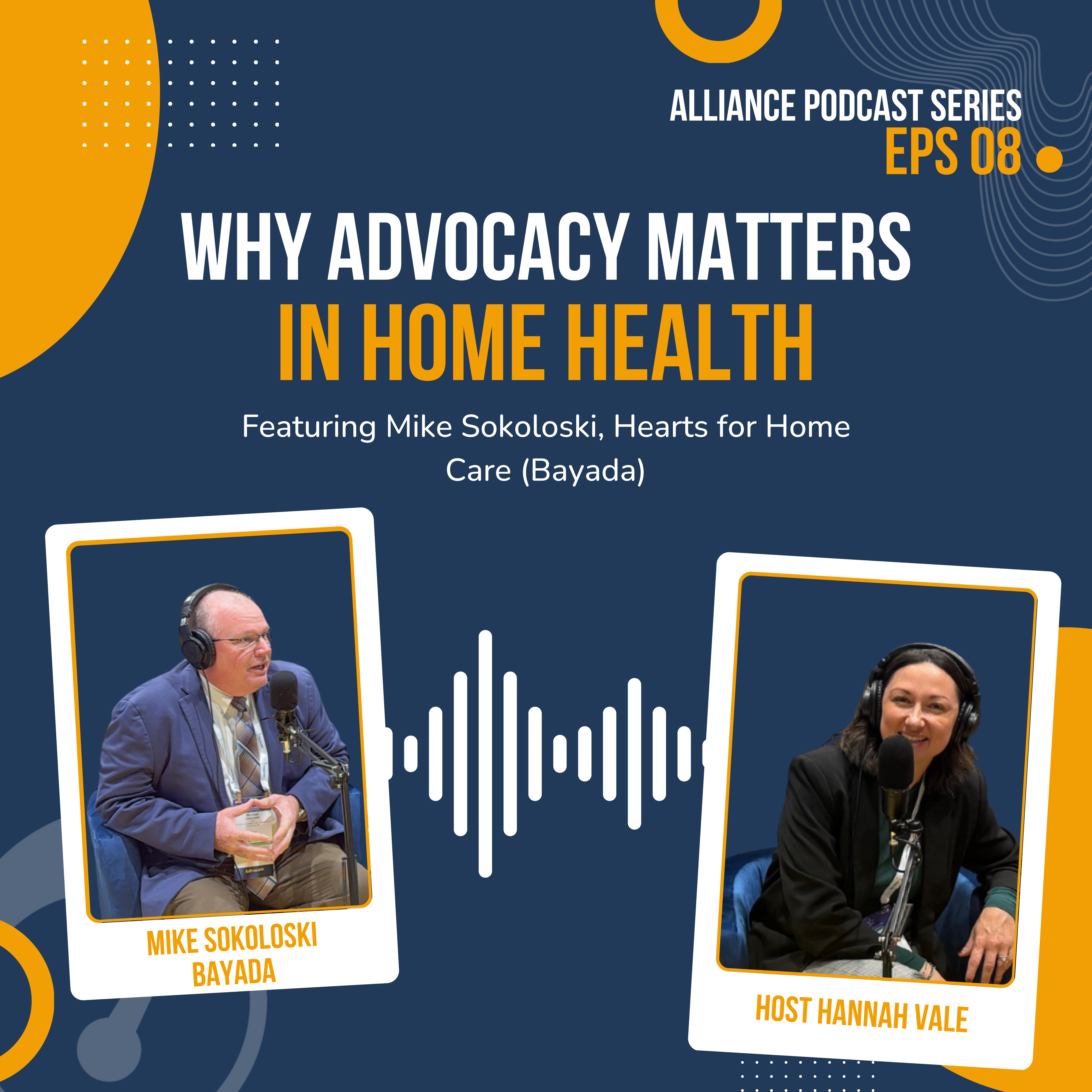 Why Advocacy Matters in Home Health | Featuring Mike Sokoloski, Hearts for Home Care (Bayada)