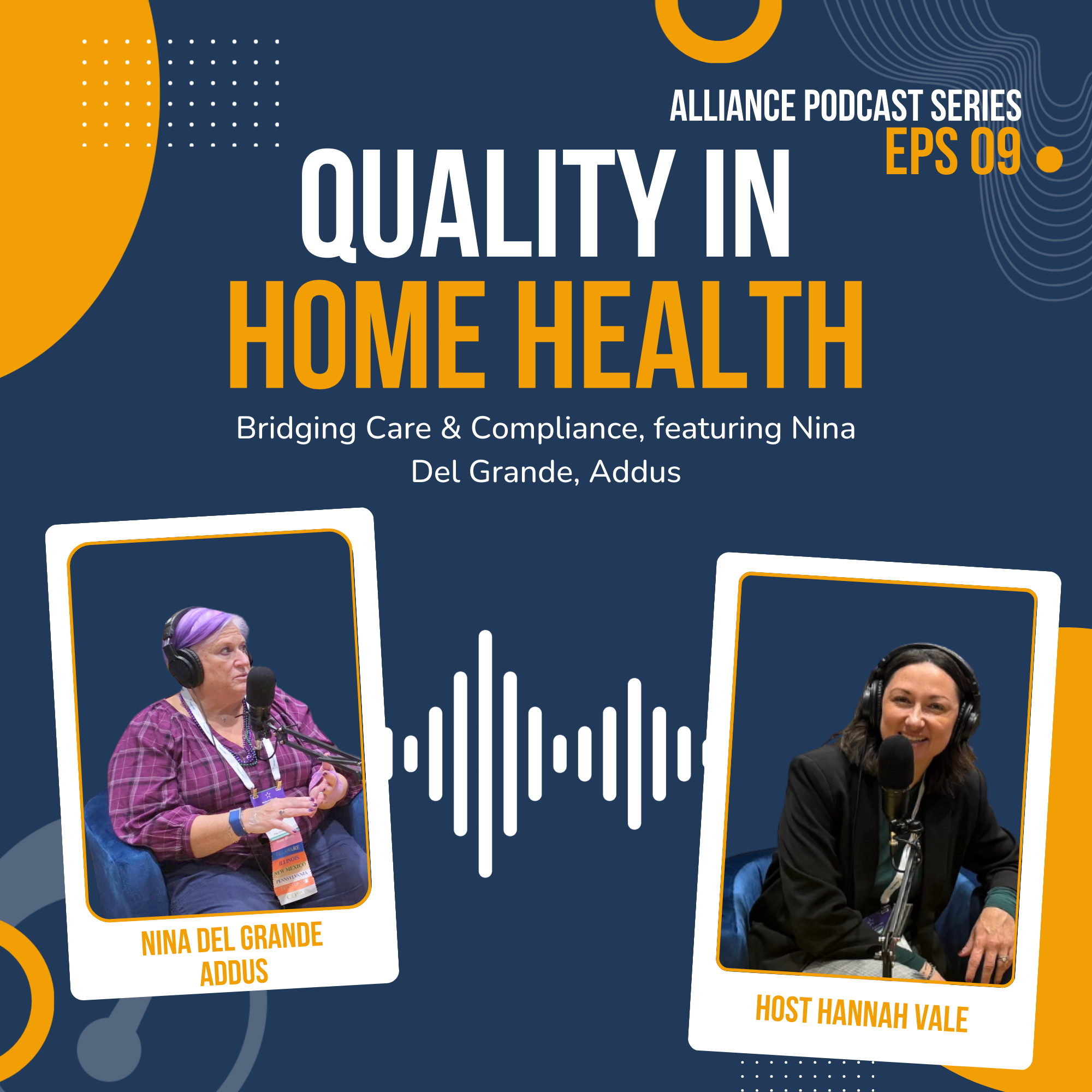 Quality in Home Health: Bridging Care & Compliance, featuring Nina Del Grande, Addus