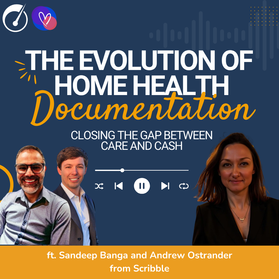 The Evolution of Home Health Documentation: Closing the Gap Between Care and Cash